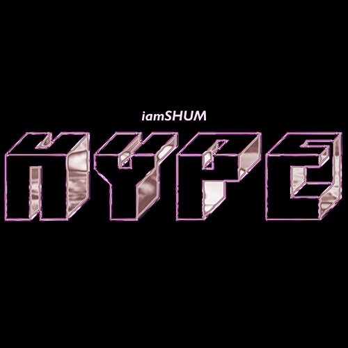 HYPE iamSHUM