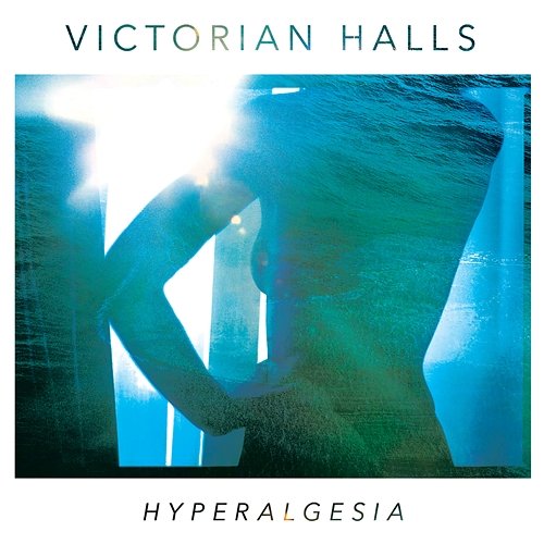 Hyperalgesia Victorian Halls