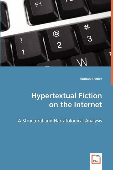 Hypertextual Fiction on the Internet Zenner Roman