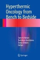 Hyperthermic Oncology from Bench to Bedside Springer-Verlag Gmbh, Springer Singapore