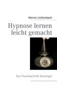 Hypnose lernen leicht gemacht Lichtenbach Werner