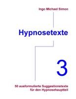 Hypnosetexte. Band 3 Simon I. M.