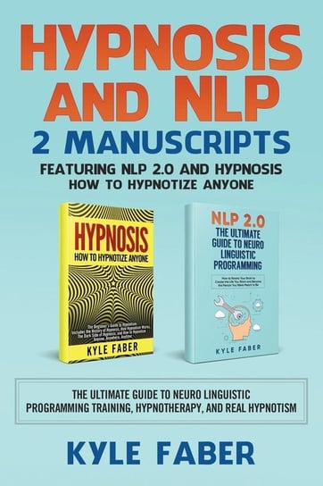 Hypnosis and NLP Kyle Faber