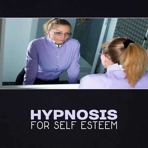 Hypnosis for Self Esteem – Mindful Exercises, Deep Relaxation, Sound of Universe, Blissful Calmness, Inner Motivation Inspiring Tranquil Sounds
