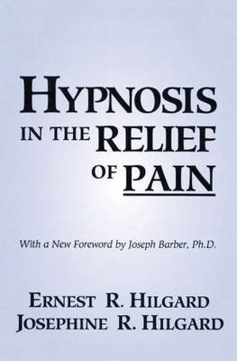 Hypnosis In The Relief Of Pain Hilgard Ernest R., Hilgard Josephine R.