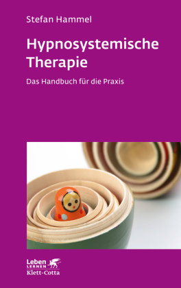 Hypnosystemische Therapie (Leben Lernen, Bd. 331) Klett-Cotta
