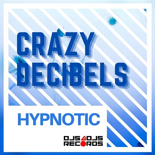 Hypnotic Crazy Decibels