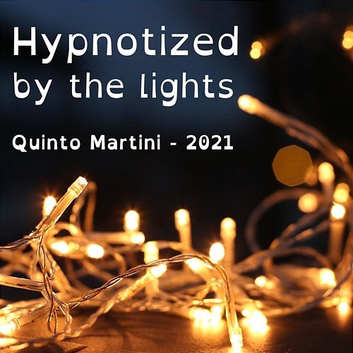 Hypnotized by the Lights Quinto Martini feat. Leonardo Baldassarri