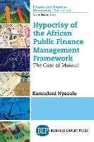 Hypocrisy of the African Public Finance Management Framework: The Case of Malawi Nyasulu Kamudoni