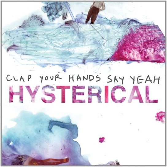 Hysterical Clap Your Hands Say Yeah