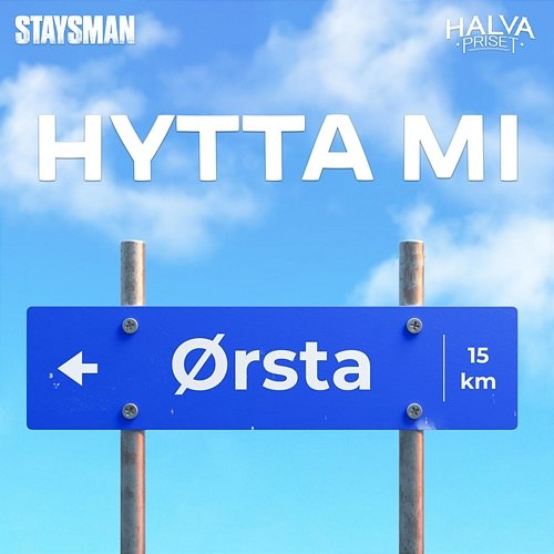 Hytta Mi Staysman, Halva Priset