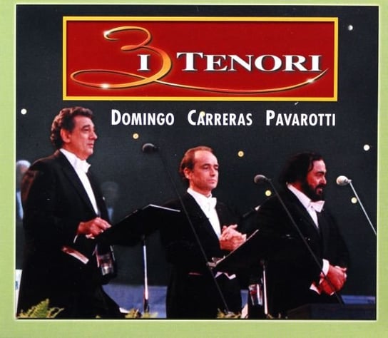I 3 Tenori Domingo, Carreras, Pavarotti Various Artists
