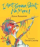 I Ain't Gonna Paint No More! Lap Board Book Beaumont Karen