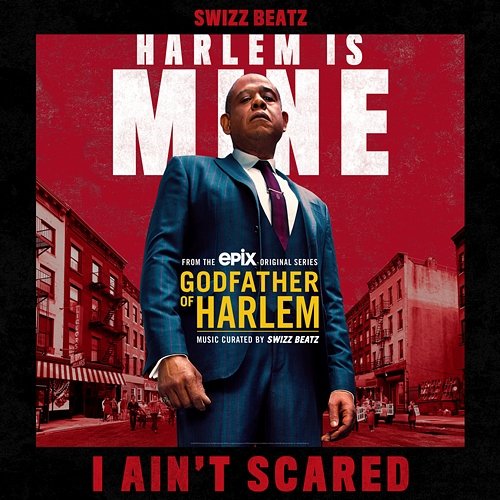 I Ain't Scared Godfather of Harlem feat. Swizz Beatz