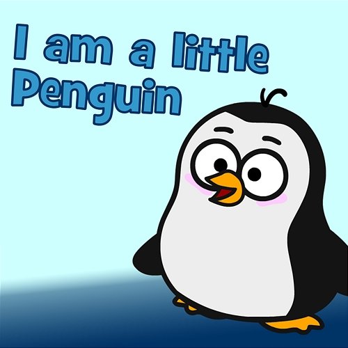 I Am A Little Penguin Hooray Kids Songs