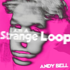I Am a Strange Loop, płyta winylowa Bell Andy