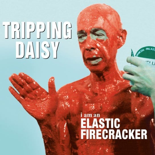 I am An Elastic Firecracker, płyta winylowa Tripping Daisy