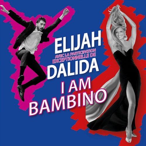 I Am Bambino Elijah, Dalida