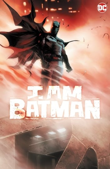 I Am Batman. Volume 1 John Ridley