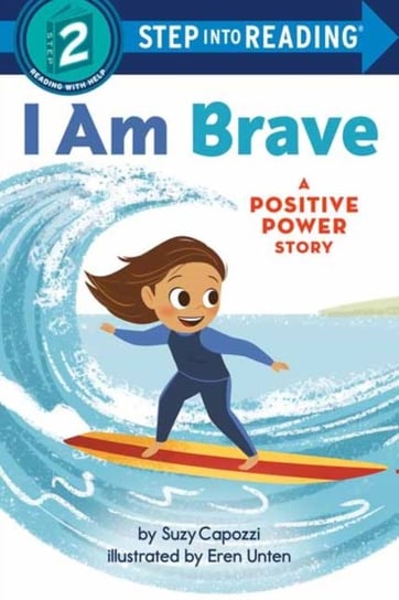 I Am Brave: A Positive Power Story Suzy Capozzi, Eren Unten