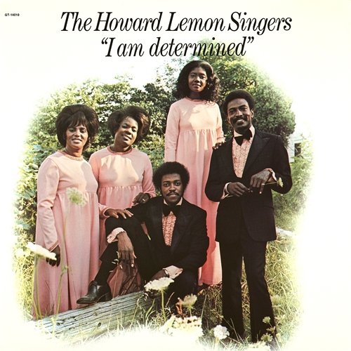 I Am Determined The Howard Lemon Singers