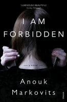I Am Forbidden Markovits Anouk
