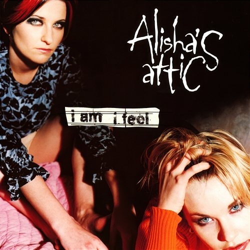 I Am, I Feel Alisha's Attic