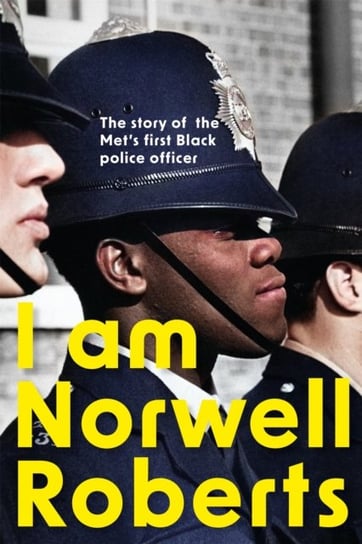 I Am Norwell Roberts. The story of the Mets first Black police officer Norwell Roberts