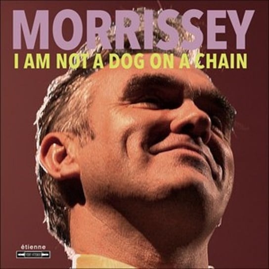 I Am Not A Dog On A Chain Morrissey