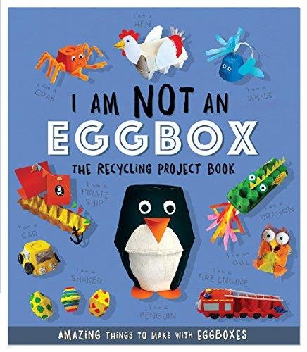 I Am Not An Eggbox: The Recycling Project Book Stanford Sara