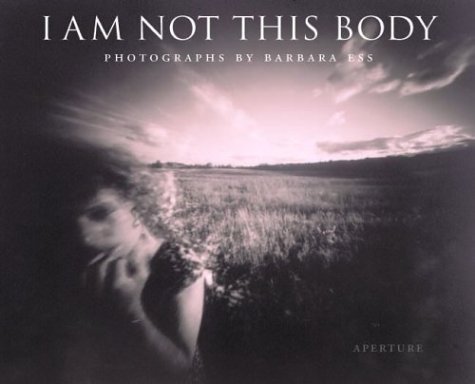 I am Not This Body: The Pinhole Photographs of Barbara Ess Ess Barbara