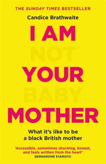 I Am Not Your Baby Mother Candice Brathwaite