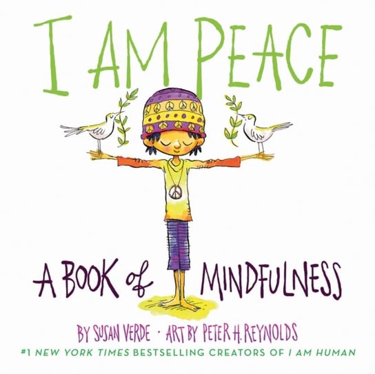I Am Peace. A Book of Mindfulness Verde Susan