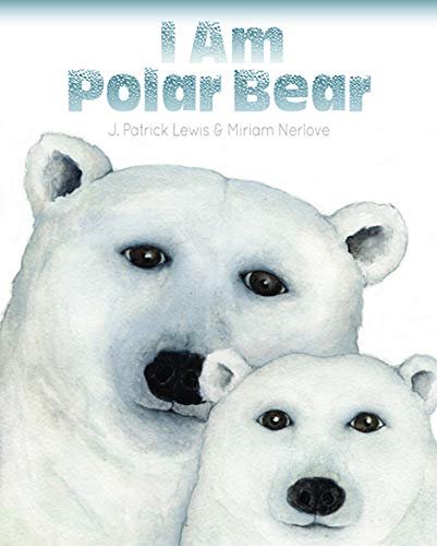 I Am Polar Bear Lewis J. Patrick