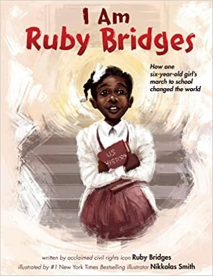 I Am Ruby Bridges Ruby Bridges