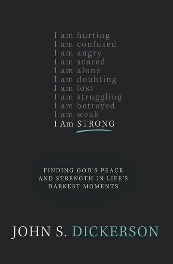 I Am Strong John S. Dickerson
