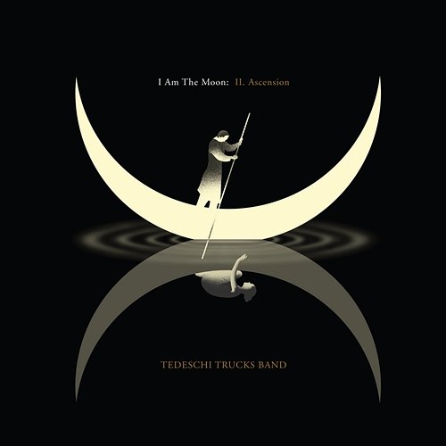 I Am The Moon: II. Ascension Tedeschi Trucks Band
