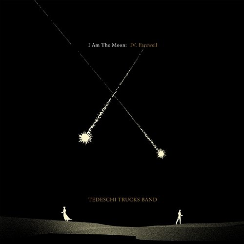 I Am The Moon: IV. Farewell Tedeschi Trucks Band