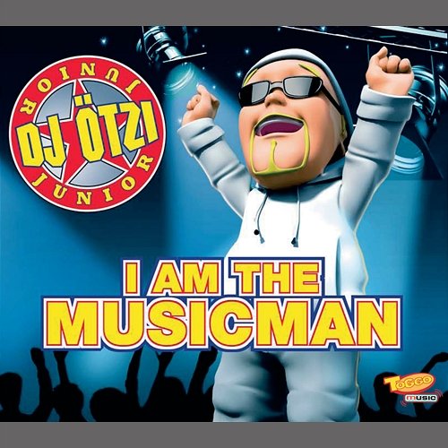 I Am The Musicman DJ Ötzi Junior