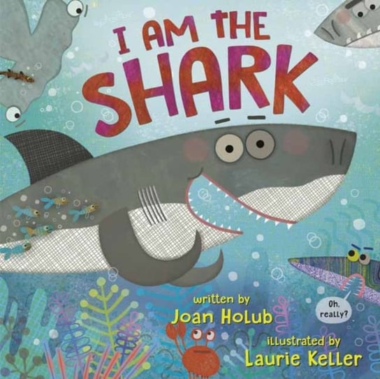 I am the Shark Holub Joan, Keller Laurie