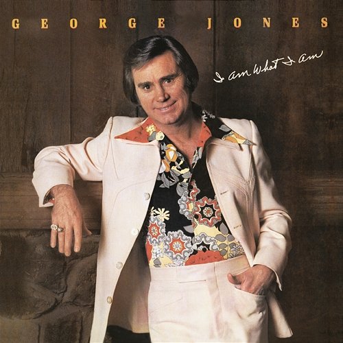 I Am What I Am George Jones