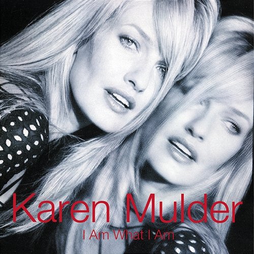 I am what I am Karen Mulder