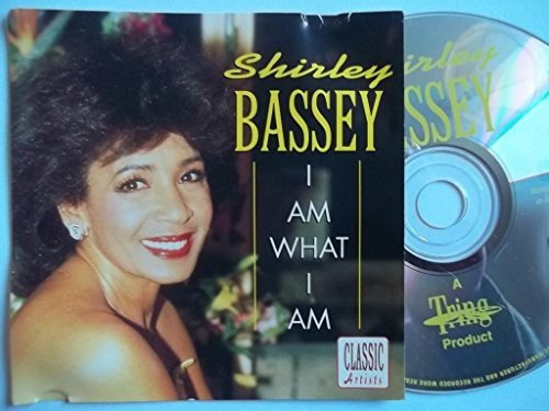 I Am What I Am Shirley Bassey