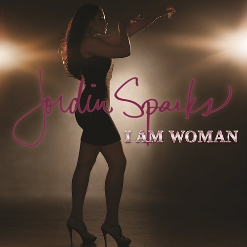 I Am Woman Jordin Sparks