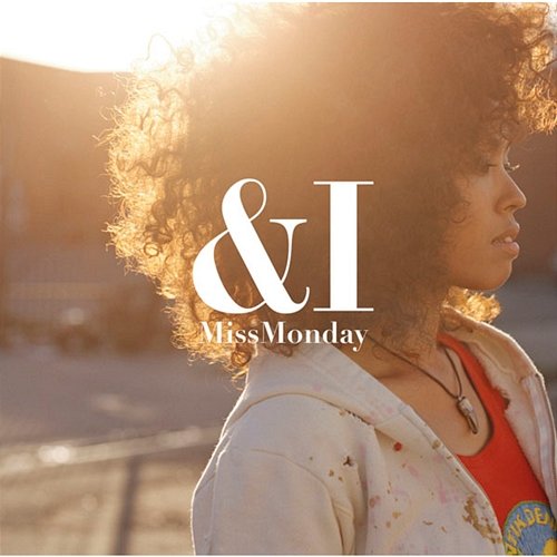 &I Miss Monday