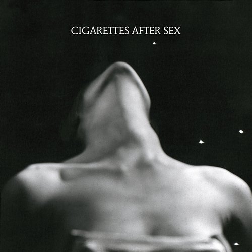 I. Cigarettes After Sex