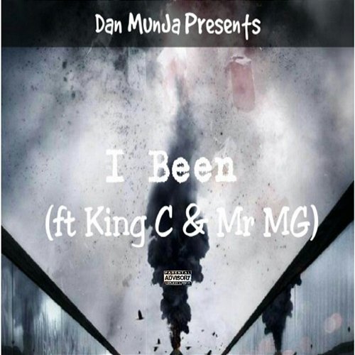 I Been Dan MunJA feat. KING C, MR MG