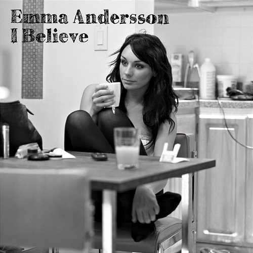 I Believe Emma Andersson