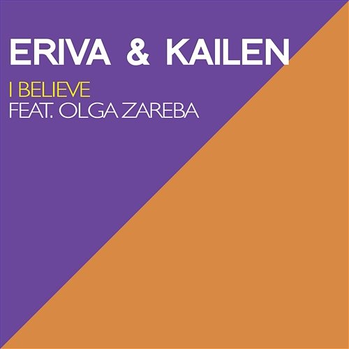I Believe feat. Olga Zaręba Eriva, Kailen