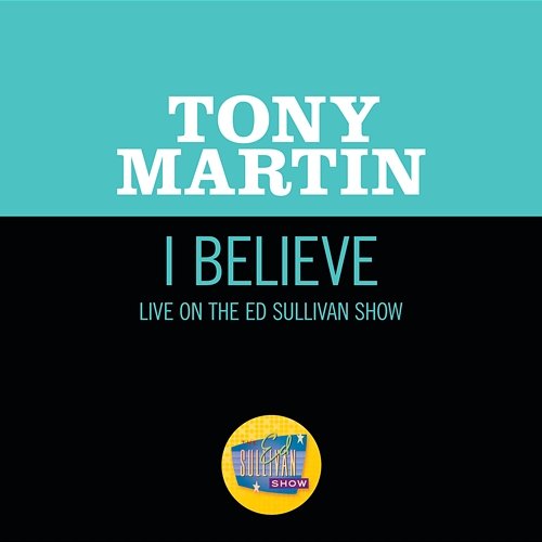 I Believe Tony Martin